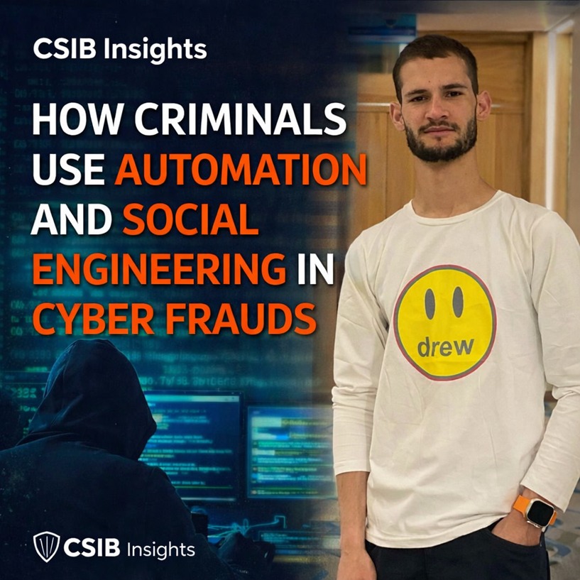 How Criminals Use Automation and Social Engineering in Cyber Frauds – CSIB Insights
